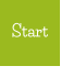 Start